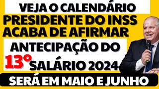 É OFICIAL GOVERNO ANTECIPA CALENDÁRIO DO 13º SALÁRIO INSS 2024 PARA MAIO E JUNHO  VEJA CALENDÁRIO [upl. by Klusek]