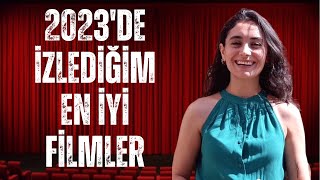 2023 Yılında İzlediğim En İyi Filmler  Kardelen Karakoç [upl. by Senaj]