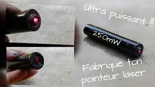 Comment faire un pointeur laser ULTRA PUISSANT  250mW  DIY LASER [upl. by Holtz]