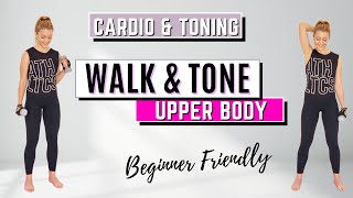 🔥Walk amp Tone Upper Body Workout🔥Burn Fat amp Build Muscle🔥Beginner Friendly Upper Body Workout🔥 [upl. by Ttirrem]