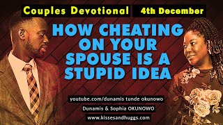 How Cheating On Your Spouse Is A Stupid Idea  Couples  December 4th pastordunamis [upl. by Newfeld]