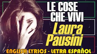 LE COSE CHE VIVI  Laura Pausini 1996 Letra Español English Lyrics Testo italiano [upl. by Ocnarfnaig]