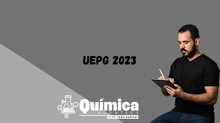 UEPG 2023 Considere as substâncias abaixo Acerca de suas propriedades assinale o que for correto [upl. by Donica]