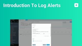 Introduction To Log Alerts [upl. by Charlie]