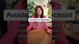 Narcissism vs Avoidant Attachment [upl. by Jez492]