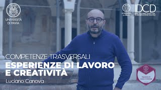 Competenze Trasversali  ESPERIENZE DI LAVORO E CREATIVITÀ Luciano Canova [upl. by Carolin363]