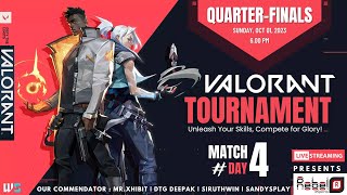 🔴REBEL ESPORTS PRESENTS  Valorant Quaterfinals Day 1 mrwingsyt valotournamnets valorant [upl. by Alyks825]