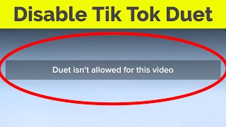 How To Disable Duet in Tik TokDuet Is Not Allowed For This VideoTurn Off Tiktok React [upl. by Euqitsym637]