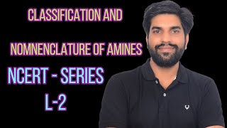 Amines Class 12 Chemistry L2 Classification and nomenclature of amines  NCERT Series [upl. by Leschen]