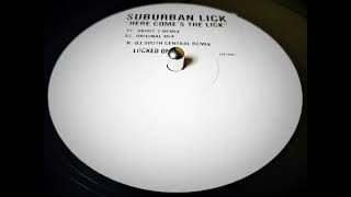 Suburban Lick  Here Comes The Lick Original Mix 2002 [upl. by Kalmick161]