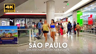 Shopping Metrô Tatuapé • São Paulo 4K [upl. by Orfinger351]