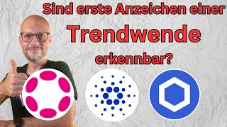 Erste Anzeichen für eine Trendwende bei Polkadot Cardano und Chainlink Unbedingt anschauen [upl. by Teyugn558]