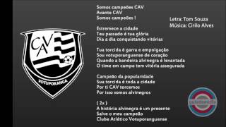 Hino do Votuporanguense quotSomos Campeões CAVquot  SP   NãoOficial [upl. by Ergener456]