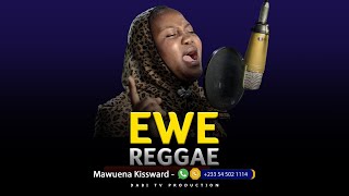 EWE REGGAE GOSPEL SONGS  Mawuena Kissward [upl. by Woody]