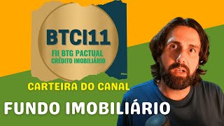 BTCI11  Fundo de Papel Segundo FII Fundo Imobiliário da Carteira do Canal [upl. by Ajroj]