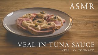 ASMR  How to Make Delicious Piedmontese Vitello Tonnato  ASMR Video [upl. by Gratia617]