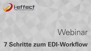 Was ist EDI 7 Schritte zum EDIWorkflow mit ieffect® [upl. by Stromberg236]