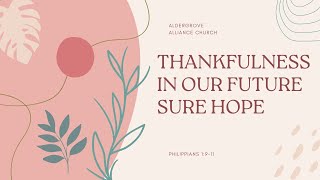 quotThankfulness in Our Future Sure Hopequot [upl. by Arlee860]