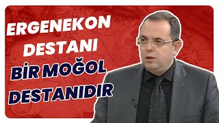 Ergenekon Destanı Moğol Destanı Mıdır [upl. by Frasco306]