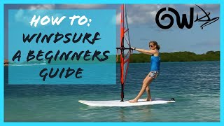 Beginners guide to Windsurfing [upl. by Jeno]