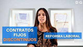 Contratos Fijos Discontinuos 2023  ¿Qué son y cuándo se pueden utilizar  Tipos  ⚖️ DiG Abogados [upl. by Giliana]