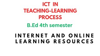 INTERNET AND ONLINE LEARNING RESOURCES ICT IN TEACHING LEARNING PROCESS  BEd 4th sem ict [upl. by Landri72]