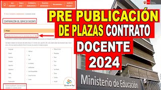 ✅PRE PUBLICACIÓN DE PLAZAS PARA CONTRATO DOCENTE 2024 ETAPA PUN PRUEBA NACIONAL [upl. by Ydnirb]