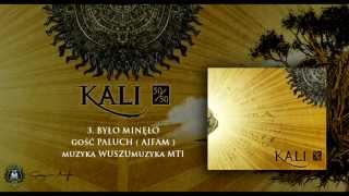 03 Kali ft Paluch  Było minęło prod Wuszu [upl. by Ireland436]