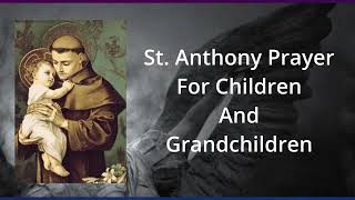 St Anthony Prayer For Children And Grandchildren [upl. by Enialb]