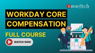 Workday Core Compensation Training  Full Course  ZaranTech [upl. by Ellehsem]