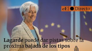 🔴 En directo  Lagarde puede dar pistas sobre la próxima bajada de los tipos [upl. by Maddy]