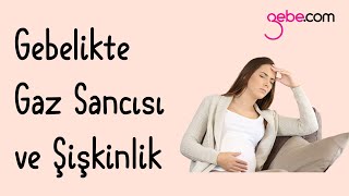 Hamilelikte Gaz Sancısı ve Şişkinlik Neden Olur Nasıl Giderilir [upl. by Innus]