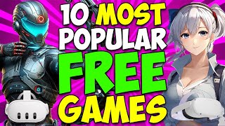 10 most popular FREE Oculus Quest 2 amp Meta Quest 3 games [upl. by Eliason]