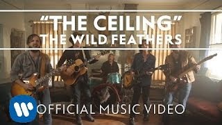 The Wild Feathers  The Ceiling Official Music Video [upl. by Eintruoc]