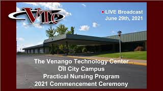 VTC Practical Nursing Program Oil City Campus June 29th 2021 6 PM [upl. by Amak]