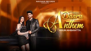 Daaru Anthem Official Video Arun Ambawatta  D Harp  The Boss  New Punjabi Song 2024 [upl. by Essirehs355]