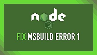 Fix Node MSBuild Exit code 1  Workaround guide [upl. by Zollie]