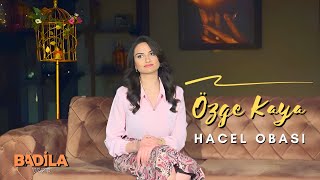 Özge Kaya  Hacel Obası [upl. by Norse915]