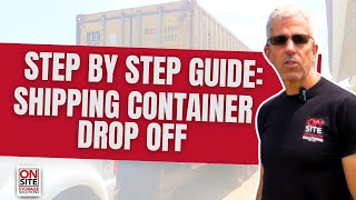 StepbyStep Guide Shipping Container DropOff Process [upl. by Kaleena]