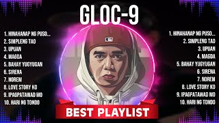 Gloc 9 MIX songs 💚 Gloc 9 Top Songs 💚 Gloc 9 Full Album [upl. by Rafaelia878]