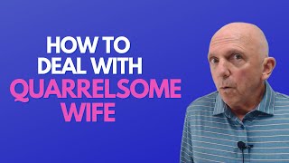 How To Deal With Quarrelsome Wife  Paul Friedman [upl. by Intisar]