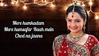 साथ निभाना साथिया Saath Nibhana Saathiya Lyrics – Star Plus  Gopi  Serial Song 2021  New Song [upl. by Swords]