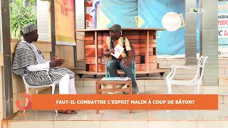 Fautil combattre l’esprit malin à coup de bâton   Dossier de la Semaine [upl. by Aelhsa690]