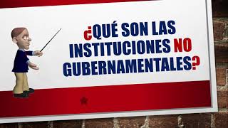 INSTITUCIONES GUBERNAMENTALES Y NO GUBERNAMENTALES [upl. by Ahsrat]