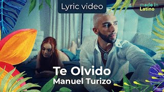 Manuel Turizo  Te olvido  LaLetra Lyric Vídeo x Made in Latino [upl. by Annaid]