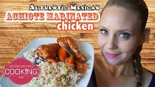 Chicken Marinated in Achiote Annato Seed ♥ Eat Healthy with Laura [upl. by Ongineb557]