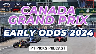 Canadian Grand Prix Early Betting Odds  P1 Picks Podcast  F1 Betting  Formula 1 Odds [upl. by Ecnarf]