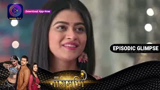 Ishq Ki Dastaan Naagmani  EP 207 Part 1  Episodic Glimpse  Dangal TV [upl. by Lenci462]