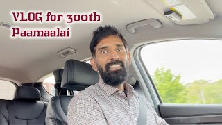 VLOG for the 300th Paamaalai  Hymns [upl. by Peggie900]