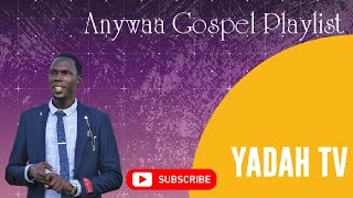 LIVE Anywaa Gospel Songs Playlist  DUT JWØK [upl. by Nochur417]